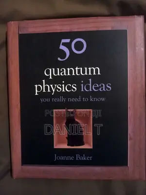 50 Quantum Physics Ideas You Really Need to Know - Joanne Baker