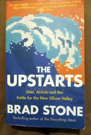 The Upstarts: Uber, Airbnb, and the Killer Companies of Silicon Valley
