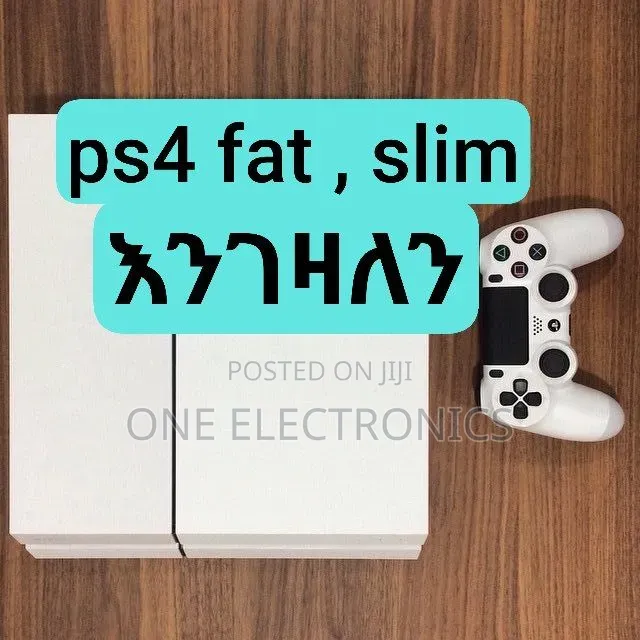ሃ Ps4 Fat , Slim , Pro and Ps5 New , Used እንገዛለን